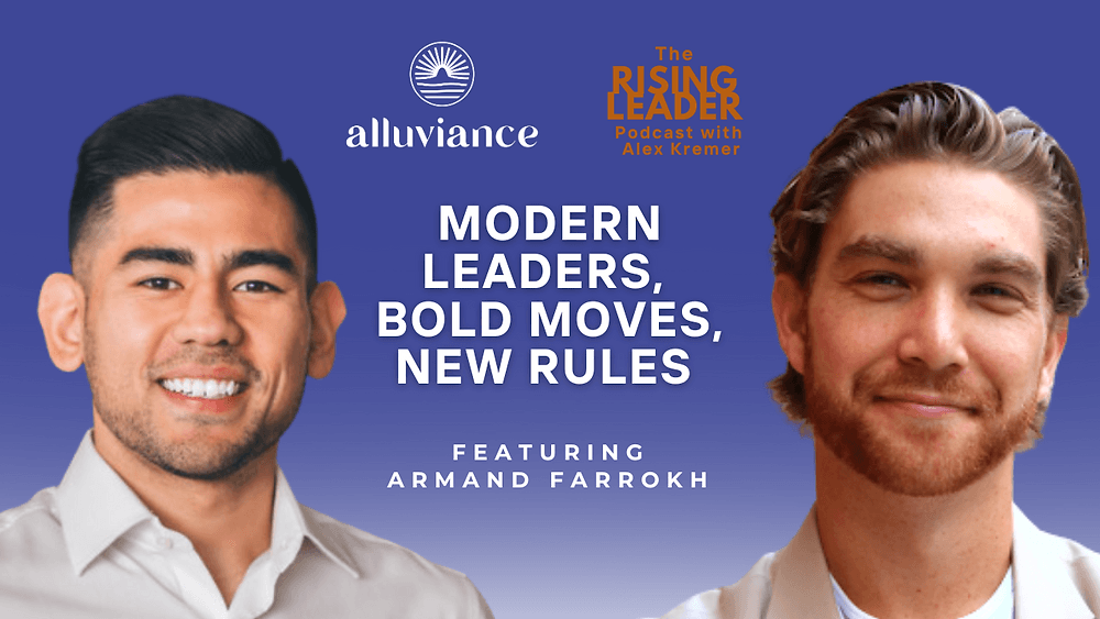 Leadership Redefined for the Modern-Day Go-Getter with Armand Farrokh