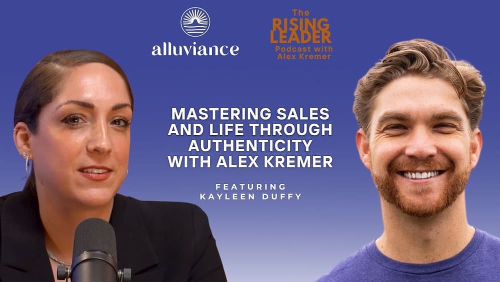Mastering Sales and Life Through Authenticity with Alex Kremer