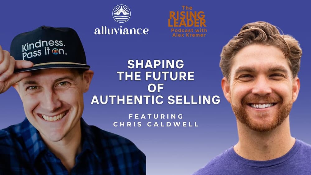 Shaping the Future of Authentic Selling | Chris Caldwell podcast