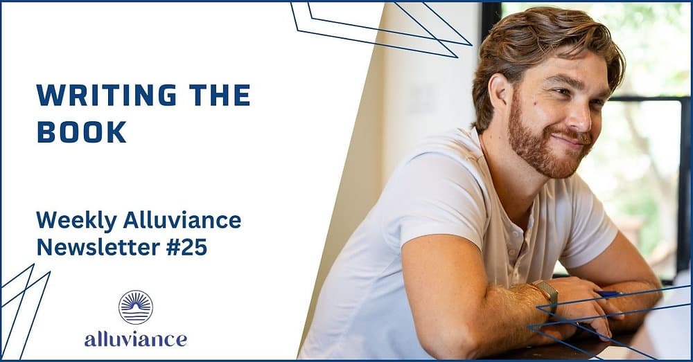 Weekly Alluviance #25: Writing the book