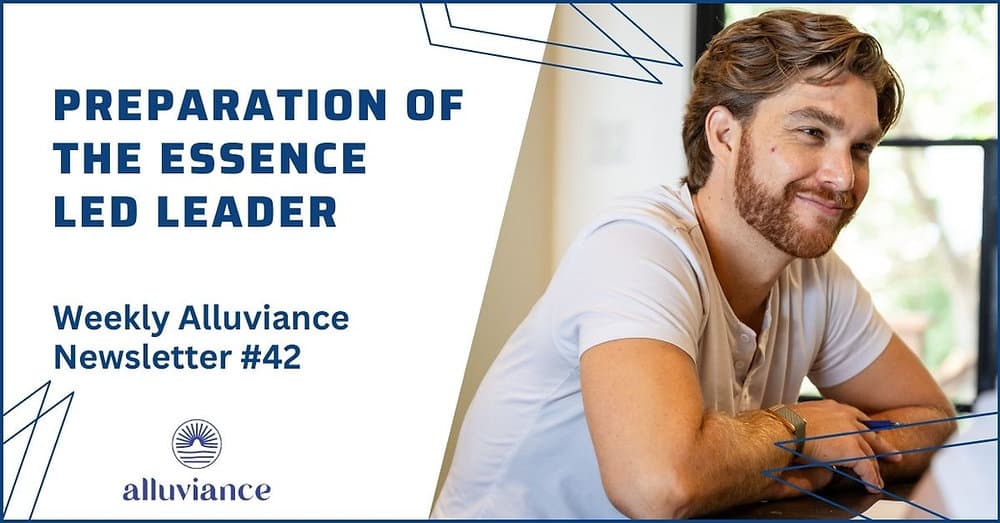 Weekly Alluviance #42: Preparation of the Essence Led Leader