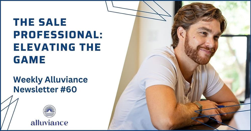 Weekly Alluviance 60 | The Sales Professional: Elevating the Game